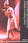 Thema Books - Hindi Theatre in Kolkata - Edited by Pratibha Agarwal and Samik Bandyopadhyay Thema Books - Hindi Theatre in Kolkata - Edited by Pratibha Agarwal and Samik Bandyopadhyay